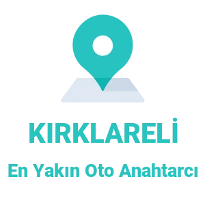 Kırklareli Oto Anahtarcı