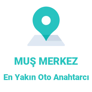 Muş Merkez Oto Anahtarcı