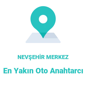 Nevşehir Merkez Oto Anahtarcı