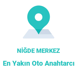 Niğde Merkez Oto Anahtarcı