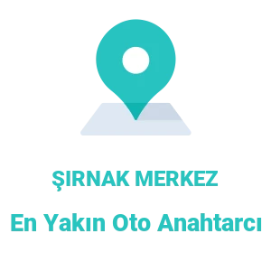 Şırnak Merkez Oto Anahtarcı