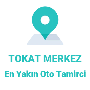 Tokat Merkez Oto Tamirci