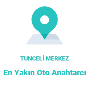 Tunceli Merkez Oto Anahtarcı